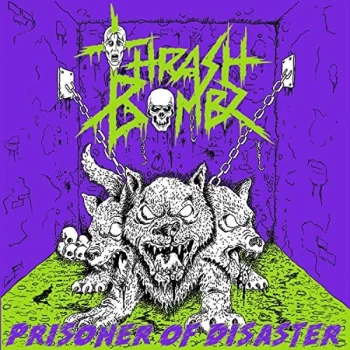 Image of Thrash Bombz - Prisoner of Disaster CD
