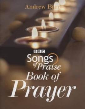 Image of Songs of Praise Book of Prayer by Andrew Barr Hardback