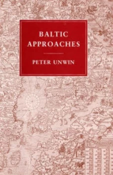 Image of Baltic Approaches by Peter Unwin Book