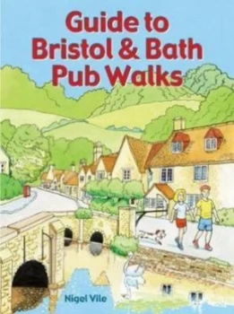 Image of Guide to Bristol & Bath pub walks by Nigel Vile