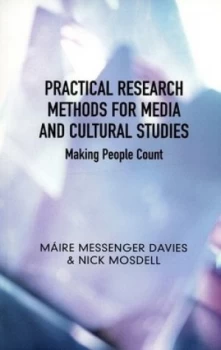 Image of Practical Research Methods for Media and Cultural Studies by Maire Messenger Davies Paperback