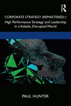Image of Corporate Strategy (Remastered) IHigh Performance Strategy and Leadership in a Volatile Disrupted World
