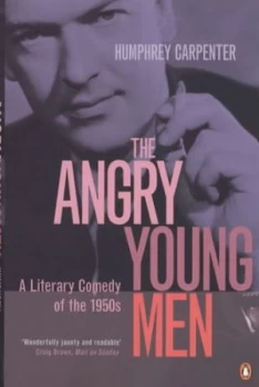 Image of The Angry Young Men by Humphrey Carpenter Paperback