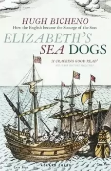 Image of Elizabeth's sea dogs - Hugh Bicheno - Paperback - Used
