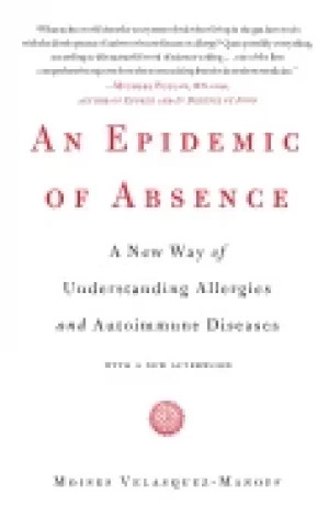 Image of epidemic of absence a new way of understanding allergies and autoimmune dis