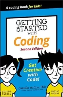 Image of Getting Started with Coding : Get Creative with Code!
