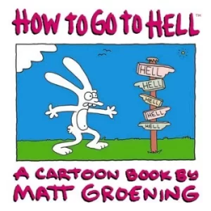 Image of How to go to hell by Matt Groening