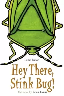 Image of Hey There, Stink Bug!