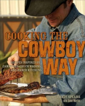 Image of Cooking the Cowboy Way by Grady Spears Hardback