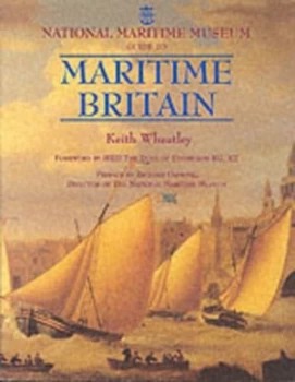 Image of National Maritime Museum Guide to Maritime Britain by Keith Wheatley and National Maritime Museum Hardback