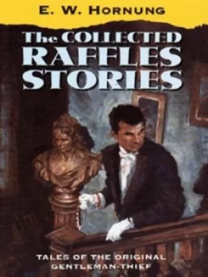 Image of The collected Raffles stories by E. W Hornung