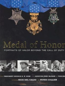 Image of Medal of Honor by Peter Collier and Nick Del Calzo and Congressional Medal of Honour Foundation Hardback