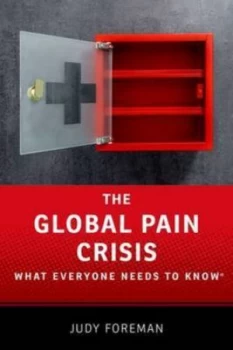 Image of The Global Pain Crisis by Judy Foreman Book