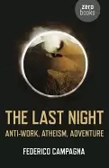 Image of last night anti work atheism adventure