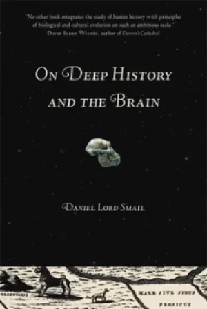 Image of On deep history and the brain by Daniel Lord Smail