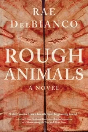 Image of Rough animals by Rae DelBianco