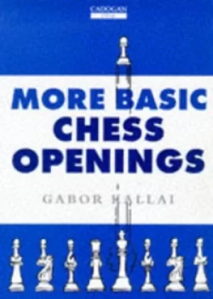 Image of More basic chess openings by Gabor Kallai