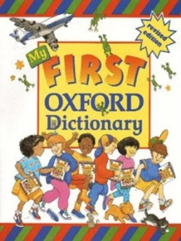 Image of My First Oxford Dictionary by Oxford Dictionaries Paperback
