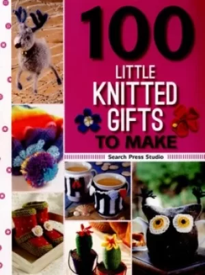 Image of 100 little knitted gifts to make by