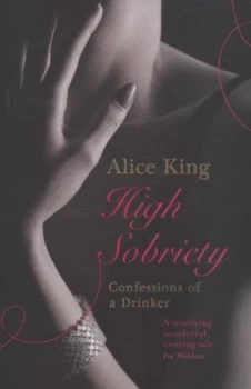 Image of High Sobriety by Alice King Paperback