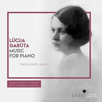 image of Reinis Zarins, Liepaja Symphony Orchestra and Atvars Lakstigala - Lucija Garuta: Music for Piano CD