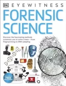 Image of Forensic Science : Discover the Fascinating Methods Scientists Use to Solve Crimes