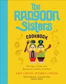 Image of The Rangoon Sisters : Recipes from our Burmese family kitchen