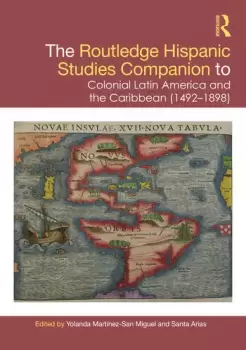 Image of The Routledge Hispanic Studies Companion to Colonial Latin America and the Caribbean (1492-1898)