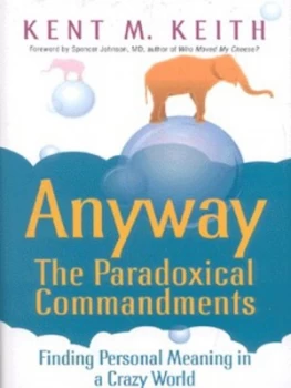 Image of Anyway by Kent M Keith Hardback