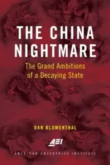 Image of The China Nightmare : The Grand Ambitions of a Decaying State
