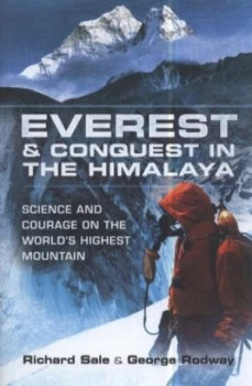 Image of Everest and Conquest in the Himalaya by Richard Sale Hardback