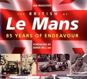 Image of The British at Le Mans by Ian Wagstaff Hardback