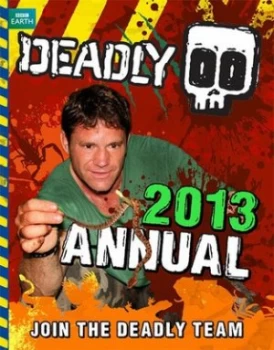 Image of Deadly Annual 2013 by Steve Backshall Hardback