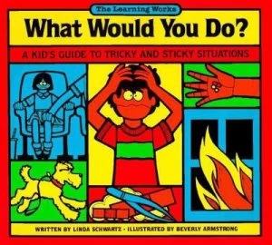 Image of What Would You Do by Linda Schwartz and Beverly Armstrong Book