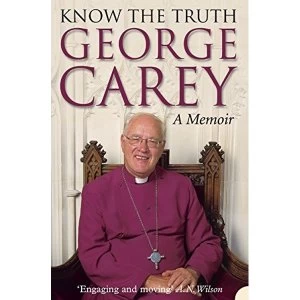 Image of Know the Truth by George Carey (Paperback, 2006)