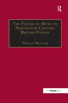 Image of The Figure of Music in Nineteenth-Century British Poetry