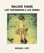 Image of walker evans last photographs and life stories