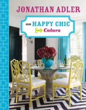 Image of Jonathan Adler on happy chic colors by Jonathan Adler