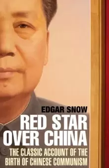 Image of Red Star Over China : The Classic Account of the Birth of Chinese Communism