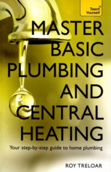 Image of Master Basic Plumbing and Central Heating by Roy Treloar Book