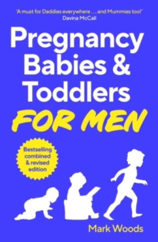 Image of Pregnancy, Babies & Toddlers for Men : The ultimate guide for new and expectant dads Paperback / softback
