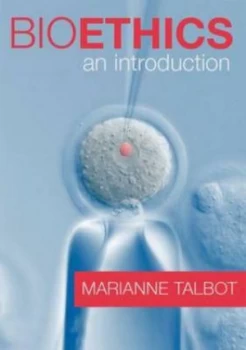 Image of Bioethics by Marianne Talbot Hardback