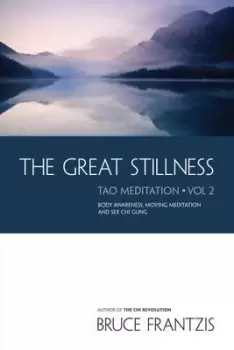 Image of The great stillness by Bruce Kumar Frantzis