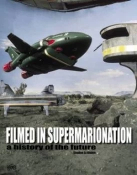 Image of Filmed in Supermarionation by Stephen La Riviere Paperback