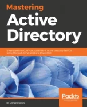 Image of mastering active directory understand the core functionalities of active di