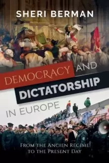 Image of Democracy and Dictatorship in Europe : From the Ancien Regime to the Present Day