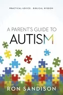 Image of parents guide to autism practical advice biblical wisdom