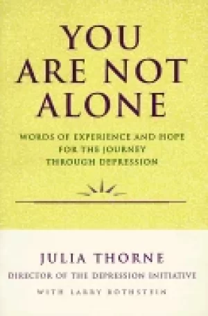 Image of you are not alone words of experience and hope for the journey through depr