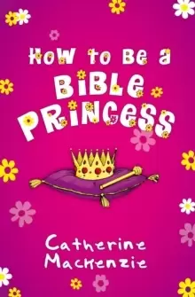 Image of How to Be a Bible Princess