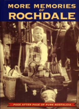 Image of More Memories of Rochdale Hardback